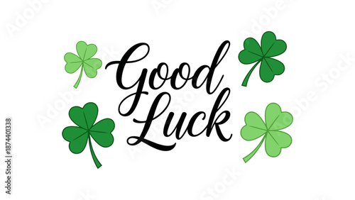 A festive "Good Luck" message surrounded by green shamrocks, symbolizing good fortune.