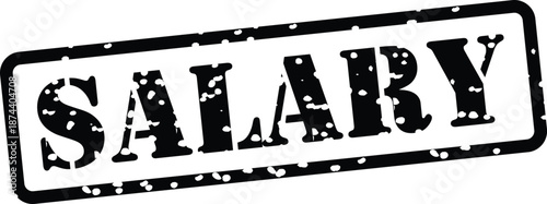 Grungy stamp with the word salary on white background