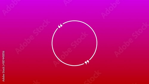 Bright circle quote frame icon animation on gradient background. Circle with comma on gradient background. 4k motion video.