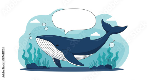 Large blue whale swimming underwater among seaweed and bubbles with a blank white speech bubble above its head for custom text or quotes.