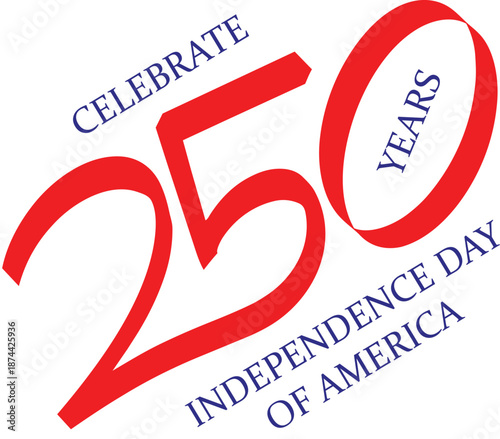 Celebrate 250 years of american independence day