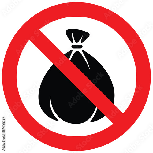 A bold black garbage bag icon is crossed out with a thick red prohibition circle sign indicating no littering or dumping is allowed