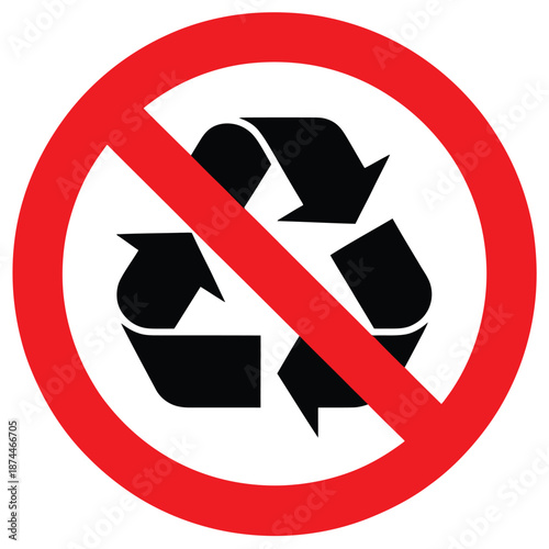 Red prohibition circle with a diagonal slash over a black recycling symbol graphic indicating no recycling allowed