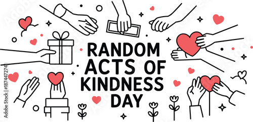 Hands offering gifts hearts and money with text Random Acts of Kindness Day giving sharing
