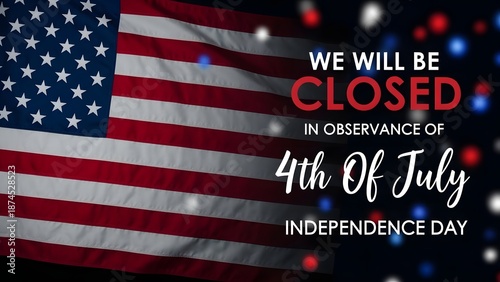 American flag with 4th of july independence day closed sign