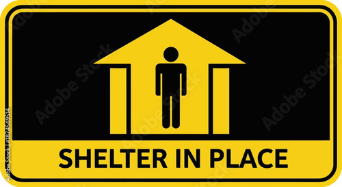 Prominent yellow and black emergency sign indicating a 'Shelter In Place' directive for public protection and awareness during crises
