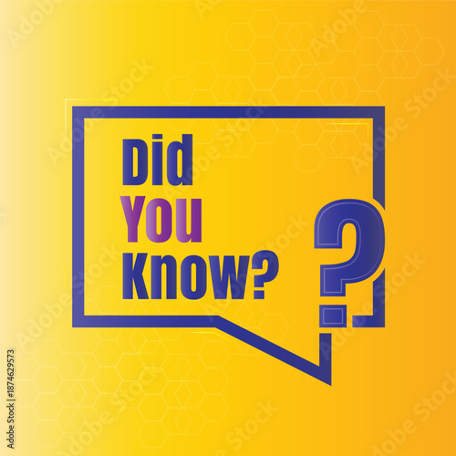 Did you know fun fact question icon illustration design, Have you heard yet sign illustration template, Do you know explanation and education sign