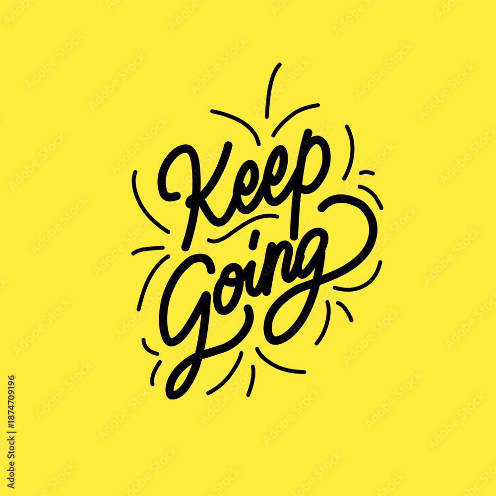 Fototapeta premium Keep goinginscription. Greeting card with calligraphy. Hand drawn design.