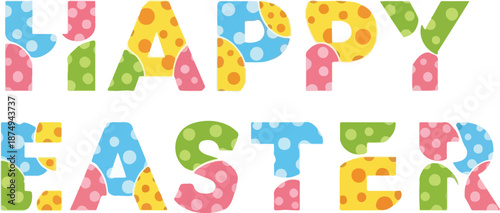 Happy Easter Decorative Font with Colorful Polka Dots and Easter Themed Elements