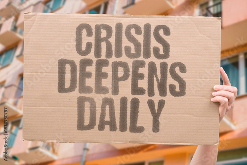 Obraz na płótnie "Crisis Deepens Daily" Situation deteriorates with each passing day