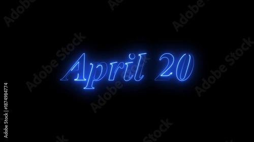 Glowing neon 20 april date text animation on black background. Flickering Neon April 20 Calendar Date Animation