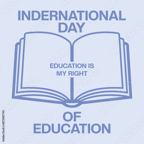International Day of Education concept with open book icon and education is my right message, minimal vector illustration on light background