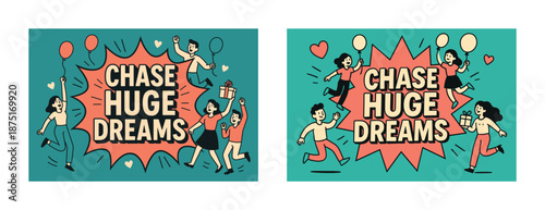 Energetic group celebrating with balloons and gifts: chase huge dreams