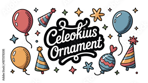 Celebration Ornament: A colorful array of festive balloons, stars, and party hats float playfully around the celebratory ornament, designed to evoke a sense of joy and anticipation.