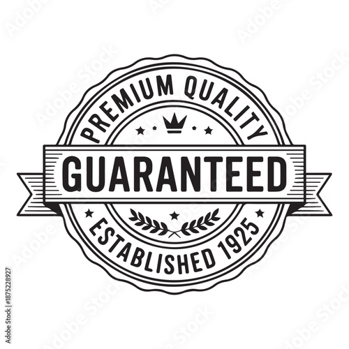 Vintage style premium quality guarantee badge with established date and crown illustration