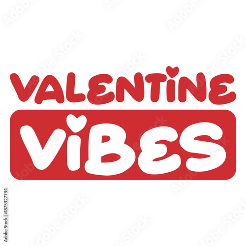 Valentine Vibes Red Typography Illustration, Cute Valentine Lettering Design.