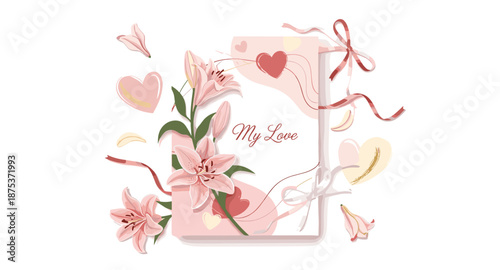 Delicate pink lilies and hearts adorn a "My Love" card with flowing ribbons and petals
