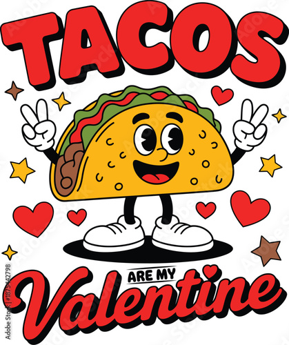 Valenrile's T-Shirt design, Tacos are my Valentine