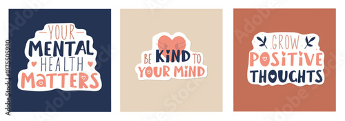 Set of motivation positive posters with handwritten lettering. Mental health support quote. Vector hand drawn calligraphy, card template