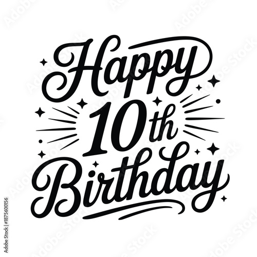 happy 10th birthday celebration text with sparkles