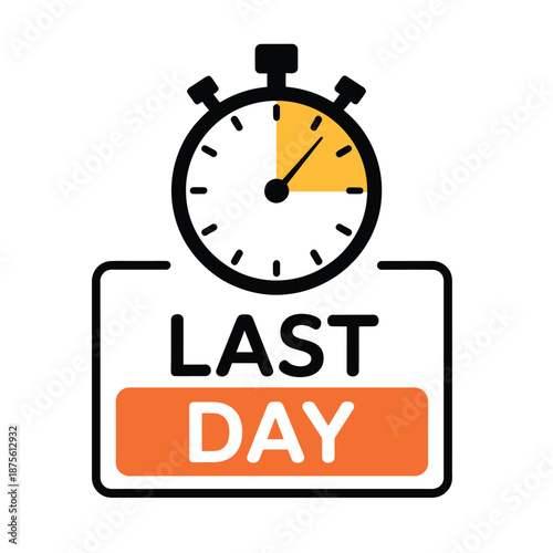 last day reminder with stopwatch on white background