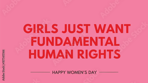 Empowering women's day poster with fundamental human rights message in bold red text on pink background