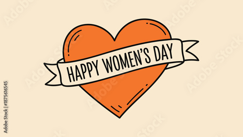 Orange heart with ribbon banner saying happy women's day on beige background celebration concept illustration