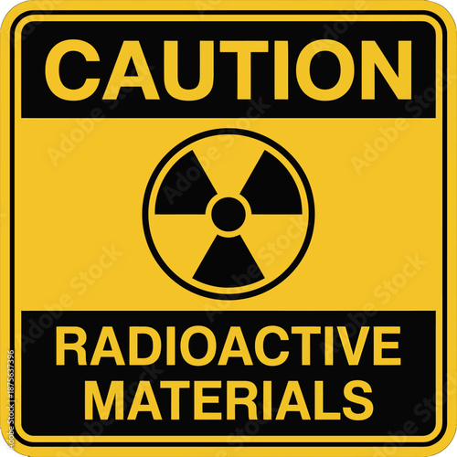 Caution Sign for Radioactive Materials Warning Symbol