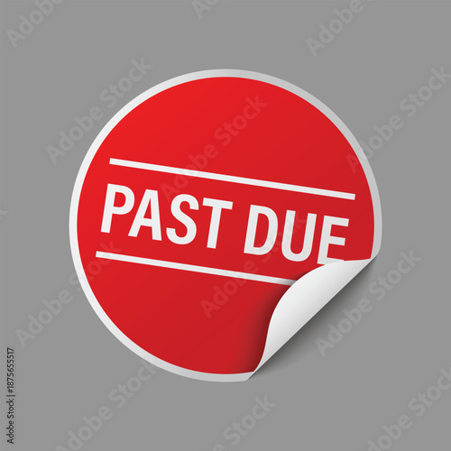 red circular label with past due text for billing notices and financial payment reminder alert graphics