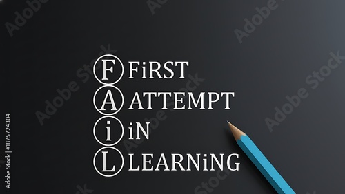 Chalkboard with the acronym FAIL: First Attempt In Learning, next to a blue pencil, symbolizing the educational process of overcoming mistakes.
