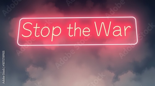 Wallpaper Mural Vibrant neon sign reading Stop the War against cloudy sky Torontodigital.ca