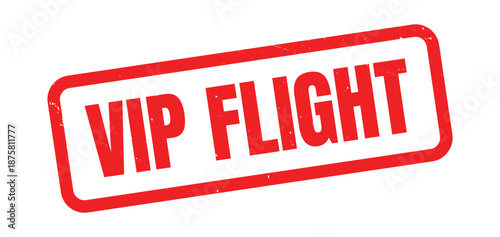VIP Flight Red Grunge Rubber Stamp, Distressed Vintage Ink Exclusive Airline Ticket Label, Priority Boarding and Luxury Travel Mark, Rough Texture Aviation and Travel Concept