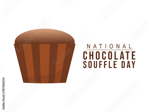 Vector graphic of National Chocolate Souffle Day for National Chocolate Souffle Day celebration.