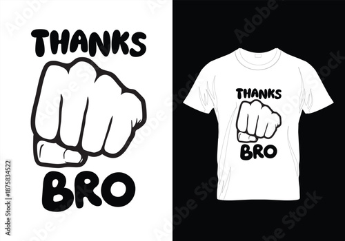Thanks bro tshirt with fist gesture