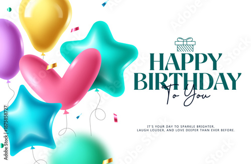 Bright and Cheerful Birthday Greeting with 3D Balloon Art. A festive birthday card design with vivid balloons and a meaningful message, perfect for brightening someone's day. Birthday Greeting Card.

