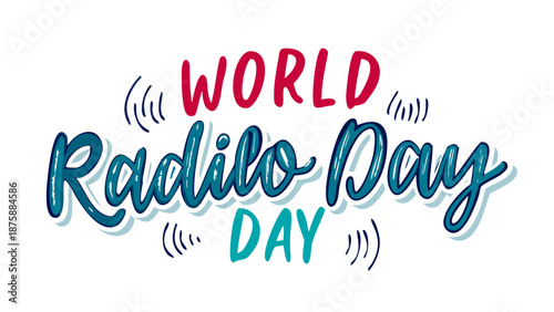 World Radio Day celebration inscription with wavy lines signifying broadcast waves, celebrating the importance of radio for communication and entertainment