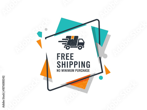 Vibrant geometric design promoting complimentary shipping without any minimum purchase requirement, featuring a stylized delivery truck for online retail and promotional campaigns