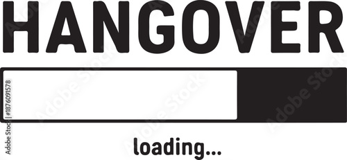 Hangover loading progress bar text black and white