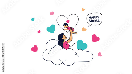 Loving mother holding her baby up in the air while floating on a cloud with pink and blue hearts and happy mama text.