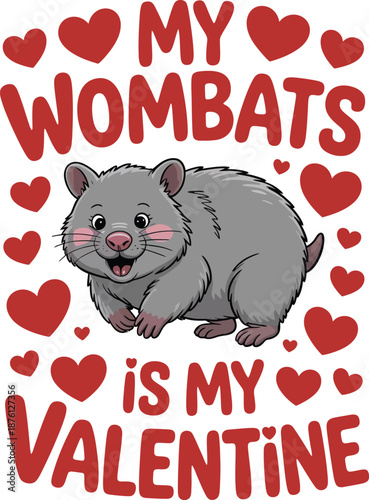 My wombats is my valentine on white background