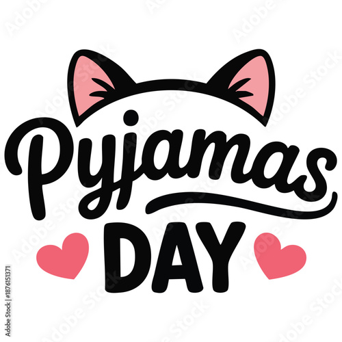 Pyjamas day lettering card with black handwritten text and animal ears pink girls party glamour template isolated vector illustration on white background
