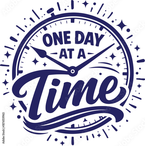 Vector art of inspirational quote clock design one day at a time typography graphic in dark blue