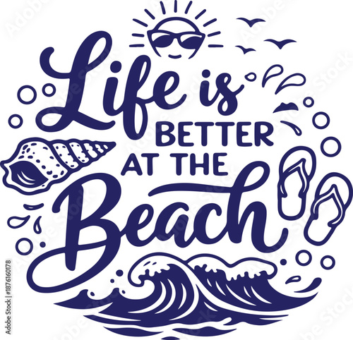 Vector art of life is better at the beach typography with beach elements