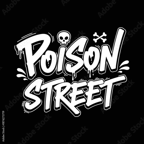 Poison Street Dripping Text Logo with Skull and Crossbones.