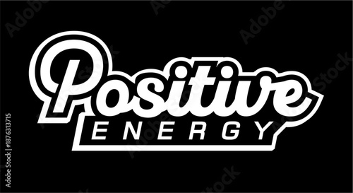 Inspirational motivational slogan quotes t shirt design, positive energy