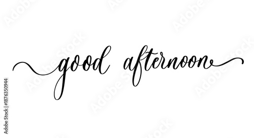 Handwritten Calligraphy Good Afternoon Positive Greeting Vector Lettering Design