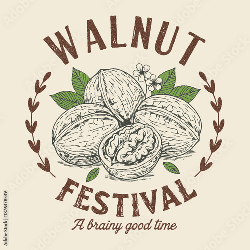 Vintage Hand-Drawn Walnut Festival t shirt Design. with Engraving Style Illustration. Walnut Festival: A brainy good time." Ideal for vintage t-shirt prints, farm festival branding, organic food packa