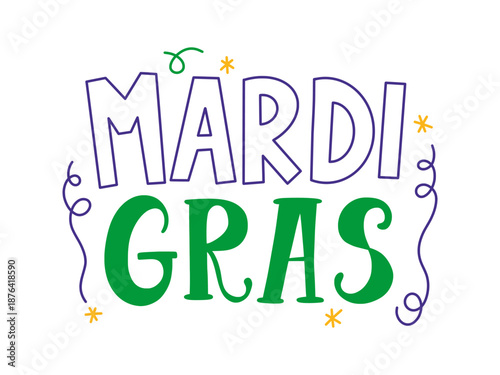 Hand drawn MARDI GRAS lettering. Purple outline font for MARDI and green swirly bold font for GRAS, decorated with festive swirls and stars for carnival greetings and party signs.
