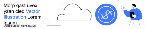 Cloud computing, financial technology, business innovation, remote work, data security, collaboration. A cloud, a dollar sign emblem and a person pointing. Cloud computing and financial technology