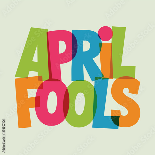 A colorful illustration celebrating April Fools' Day with vibrant text and party decorations